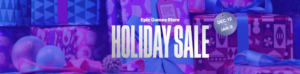 Epic Games Store Holiday Sale 2024